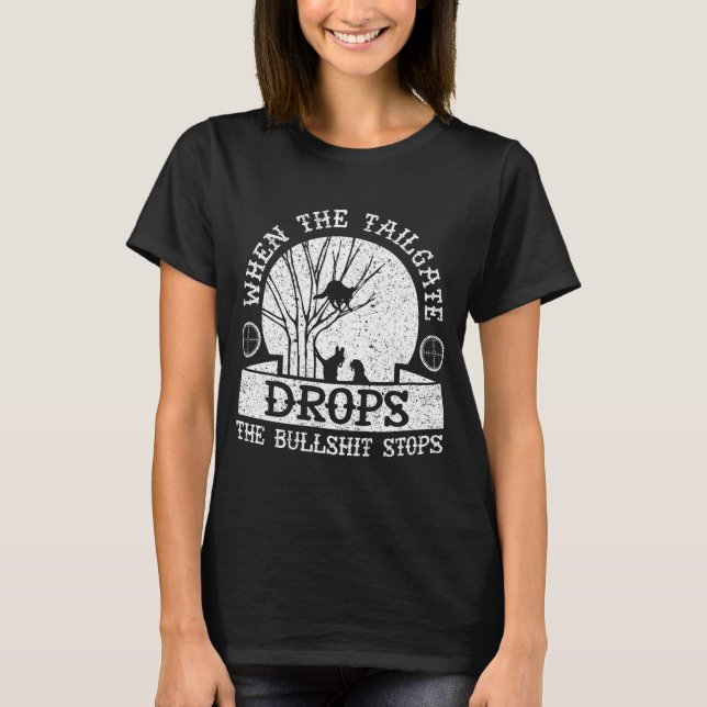 Coon Hunting When The Tailgate Drops Funny Racoon T-Shirt (Front)