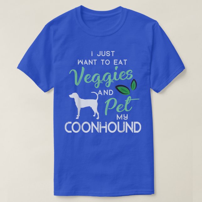 Coonhound Funny Vegan Dog Lover Owner Xmas Birthda T-Shirt (Design Front)