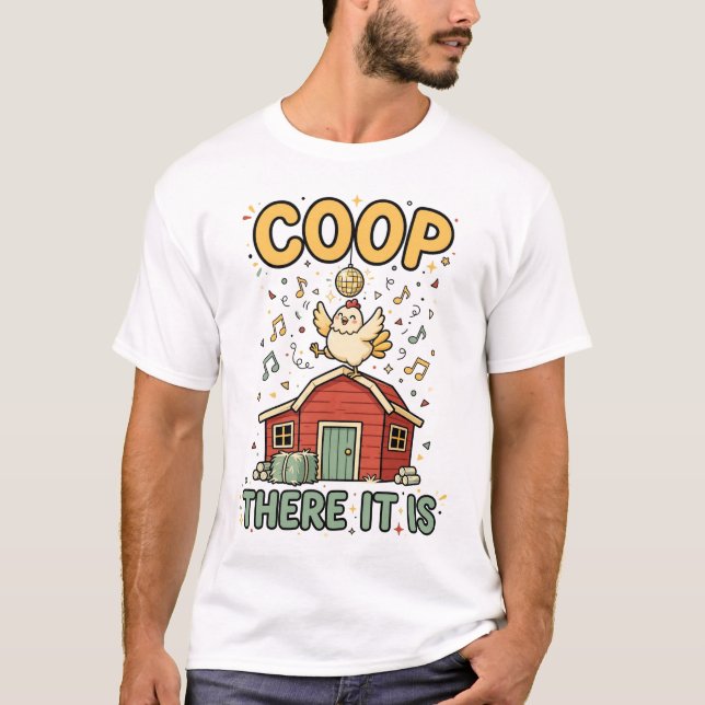 Coop There It Is Funny Chicken Tee (Front)