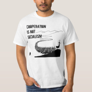 Cooperation is not Socialism T-Shirt