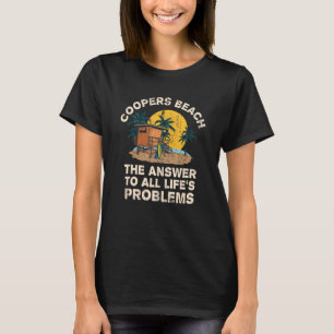 Coopers Beach Answer To All Life's Problems Vacati T-Shirt