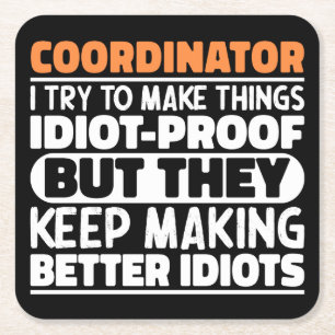 Coordinator I Try To Make Things Funny Sayings Square Paper Coaster