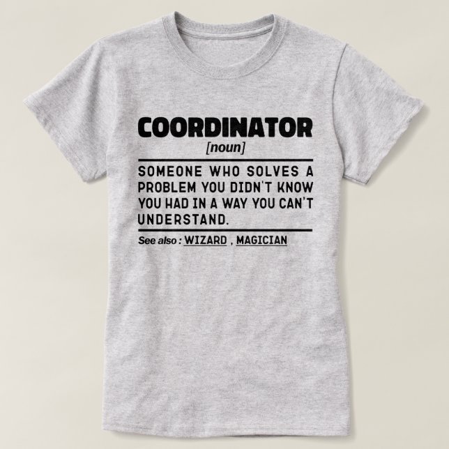 Coordinator Noun Personalised Present Idea Funny  T-Shirt (Design Front)