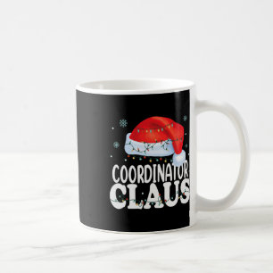 Coordinator Santa Claus Christmas Funny Matching C Coffee Mug