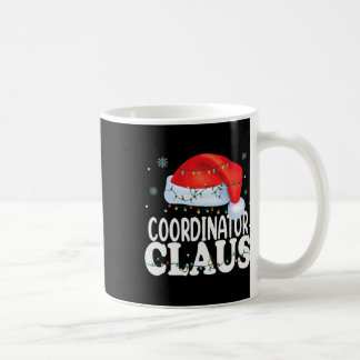 Coordinator Santa Claus Christmas Funny Matching C Coffee Mug