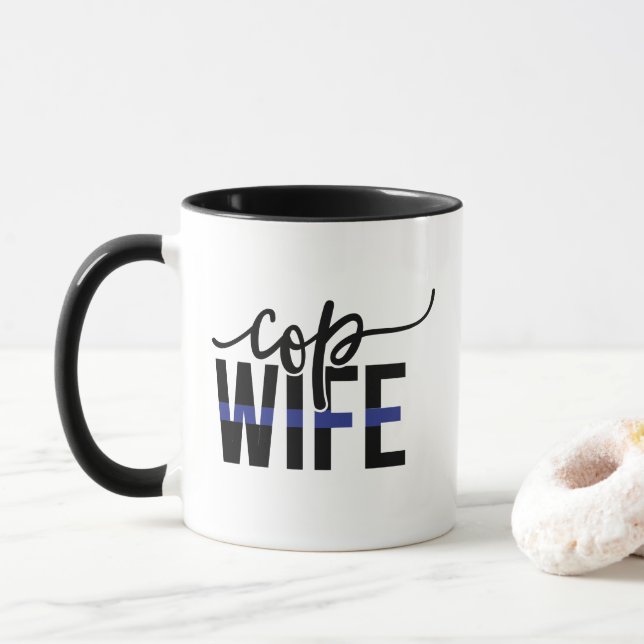 Cop Wife Thin Blue Line Support Our Police Mug (With Donut)