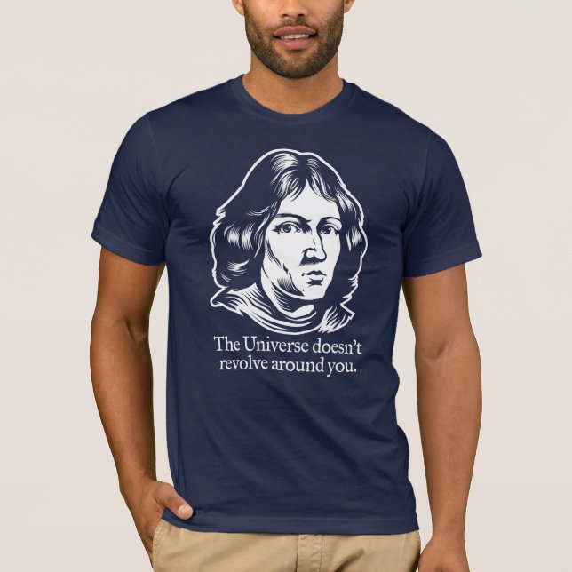 Copernicus Egocentrism Shirt (Front)