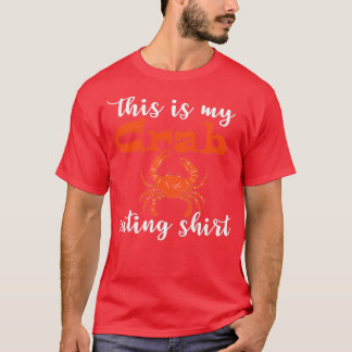 Copie de Copie de This Is My Crab Eating T-Shirt