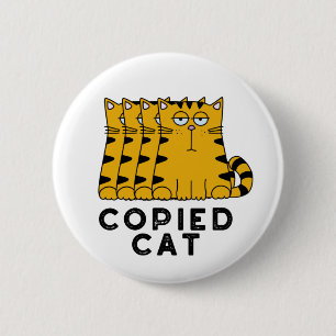 Copied Cat Funny Animal Pun 6 Cm Round Badge