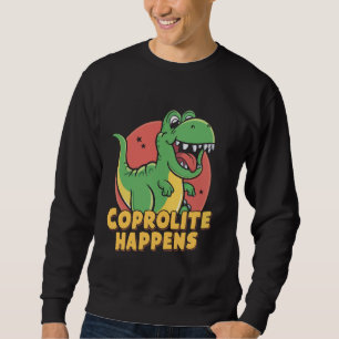 Coprolites Fossil Dinosaur Dung Fossilised Faeces  Sweatshirt