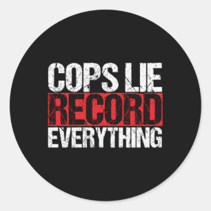 Cops Lie Record Everything Activist Police Brutali Classic Round Sticker