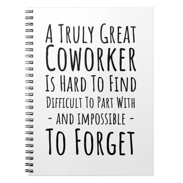 Copy of a truly great coworker is hard notebook (Front)