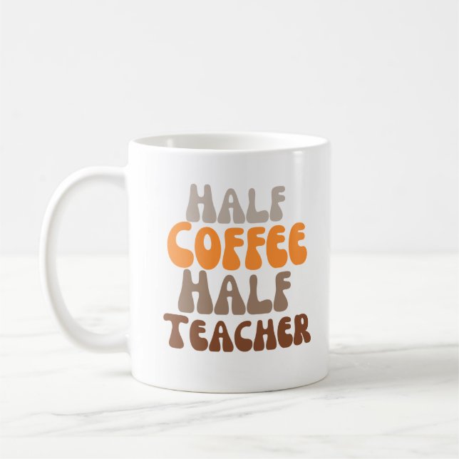 Copy of Half coffee Half teacher Coffee Mug (Left)