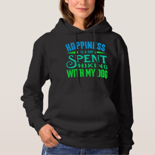 Copy of Happiness Is A Day Spent Hiking With My Do Hoodie