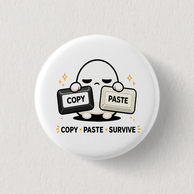 Copy Paste Survive - Funny Tech Coding Cute 3 Cm Round Badge (Front)