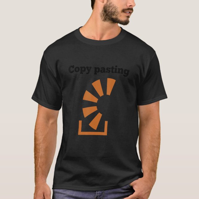 Copy Pasting Programming Coder Software Developer  T-Shirt (Front)