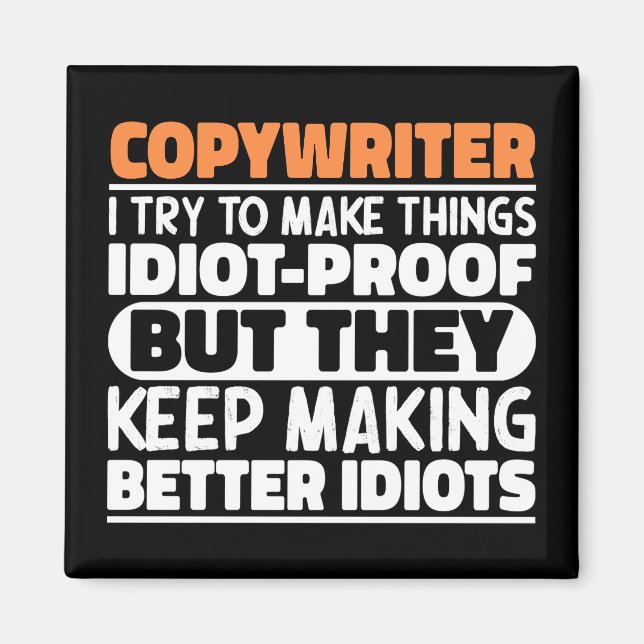 Copywriter I Try To Make Things Funny Sayings Magnet (Front)