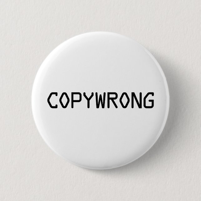 Copywrong 6 Cm Round Badge (Front)