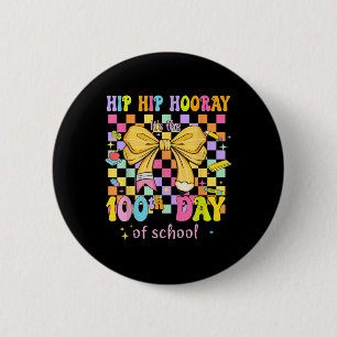 Coquette 100 Days Of School Hip Hooray 100th Day O 6 Cm Round Badge