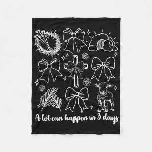 Coquette A Lot Can Happen In 3 Days Easter Christi Fleece Blanket