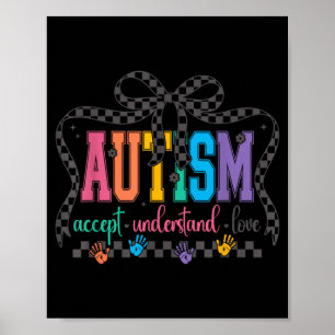 Coquette Bow Autism Accept Understand Love Autism Poster