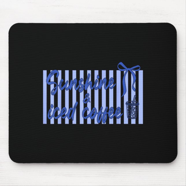 Coquette bow iced coffee and sunshine day every mouse pad (Front)