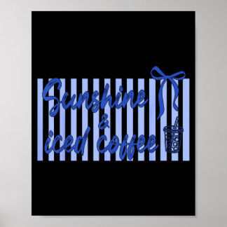 Coquette bow iced coffee and sunshine day every poster
