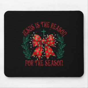 Coquette Bow Jesus Is The Reason For The Season Ch Mouse Pad