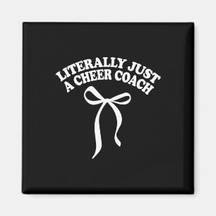 Coquette Bow Literally Just A Cheer Coach Cheerlea Magnet