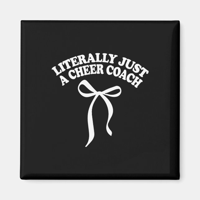 Coquette Bow Literally Just A Cheer Coach Cheerlea Magnet (Front)