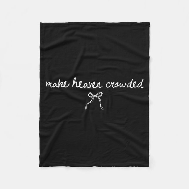 Coquette Bow Make Heaven Crowded Funny Religious C Fleece Blanket (Front)