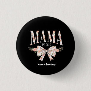 Coquette Bow Mama Est 2025 Happy Mother's Day 3 Cm Round Badge