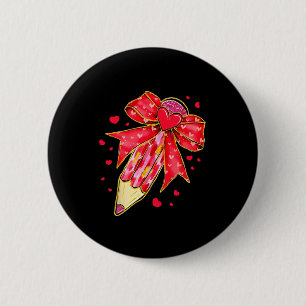 Coquette Bow Pencil Heart Teacher Valentine  6 Cm Round Badge