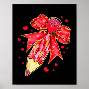 Coquette Bow Pencil Heart Teacher Valentine Poster