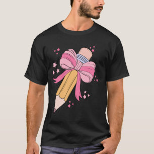 Coquette Bow Pencil Teacher Student First Day Back T-Shirt