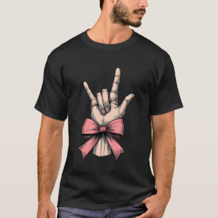 Coquette Bow Sign Language I Love You ASL Deaf Int T-Shirt