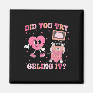 Coquette Bow Sonographer Valentine Did You Try Gel Magnet
