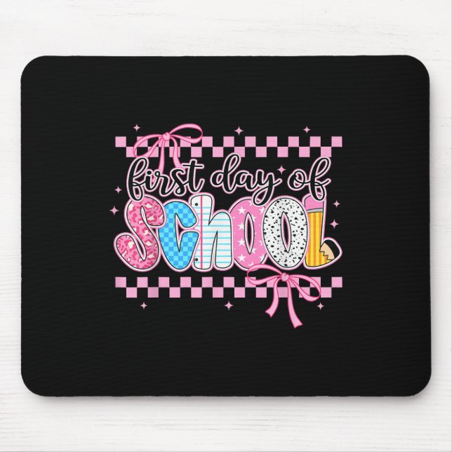 Coquette First Day Of School Back To School Teache Mouse Pad (Front)