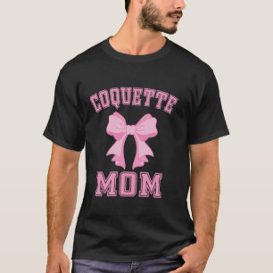 Coquette Mama Mum Mummy Mother s Day Cute Bow Pink T-Shirt