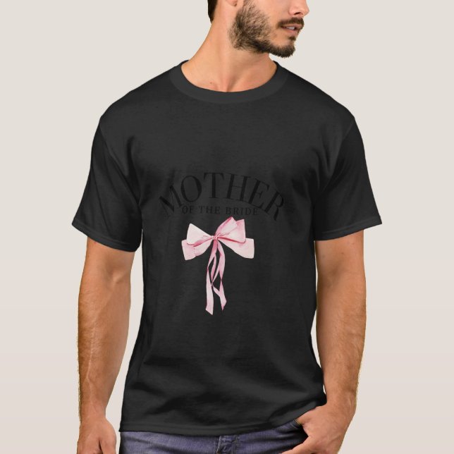 Coquette Mother of the Bride Coquette bows Bridal  T-Shirt (Front)