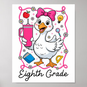 Coquette Silly Goose 8th Grade Kid Girl 1st Day Of Poster