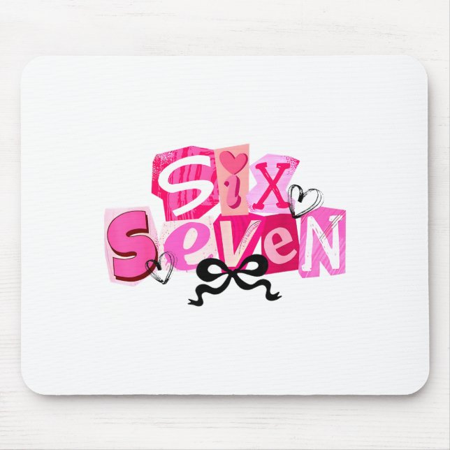 Coquette Six Seven Valentine Funny Saying 67 Meme  Mouse Pad (Front)