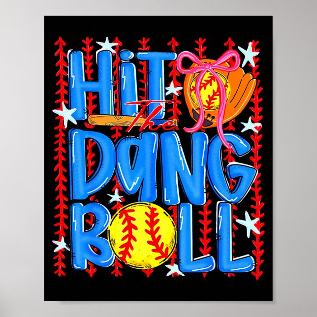 Coquette Softball Hit the Dang Ball Bow Poster (Front)