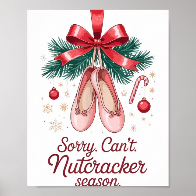 Coquette Sorry Can't Nutcracker Season Sugar Plum  Poster (Front)