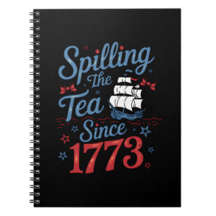 Coquette Spilling The Tea Since 1773 4Th Of July Notebook