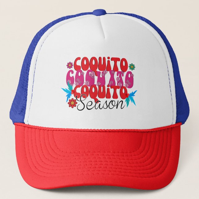 Coquito Season, national coquito day Trucker Hat (Front)