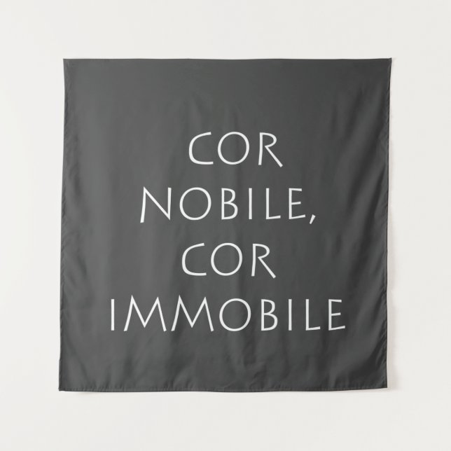Cor nobile cor immobile tapestry (Front)