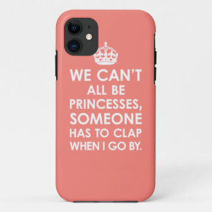 Coral Pink We Can't All Be Princesses iPhone5 Case