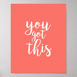 Coral Pink You Got This Inspirational Quote Poster