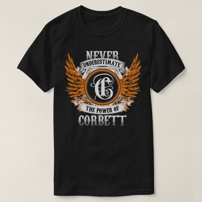 Corbett Name Shirt Never Underestimate The Power O (Design Front)